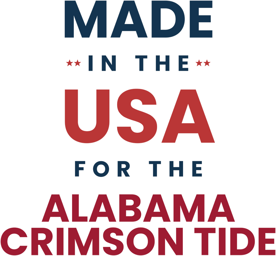 Made in the USA for the Alabama Crimson Tide