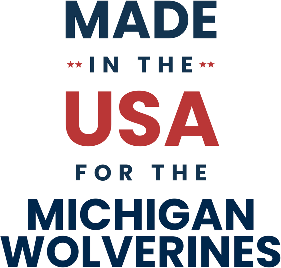 Made in the USA for the Michigan Wolverines
